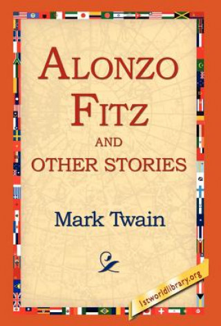 Kniha Alonzo Fitz and Other Stories Mark Twain