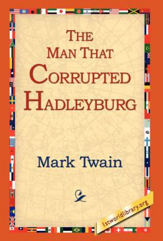 Kniha Man That Corrupted Hadleyburg Mark Twain