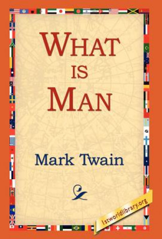 Kniha What Is Man? Mark Twain