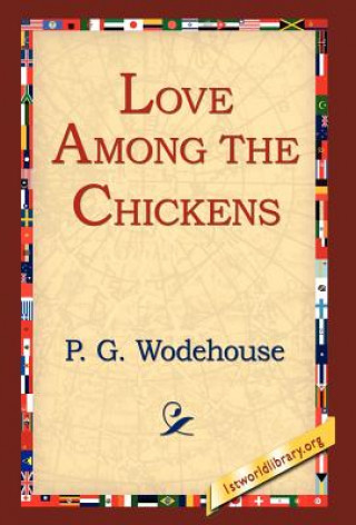 Kniha Love Among the Chickens P G Wodehouse