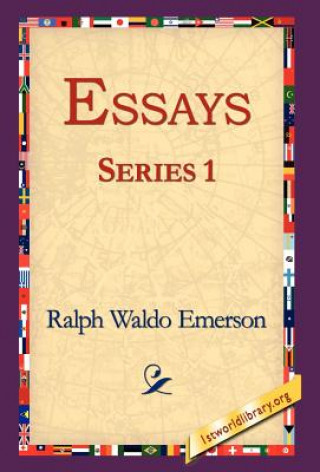Kniha Essays Series 1 Ralph Waldo Emerson