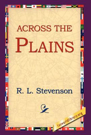 Könyv Across the Plains R L Stevenson