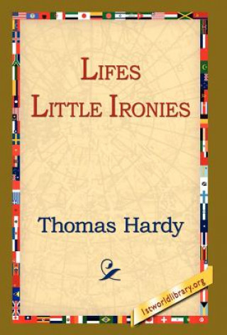 Książka Lifes Little Ironies Thomas Hardy