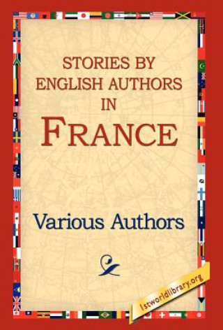 Livre Stories by English Authors in France Various Authors