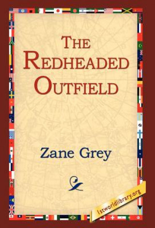 Kniha Redheaded Outfield Zane Grey