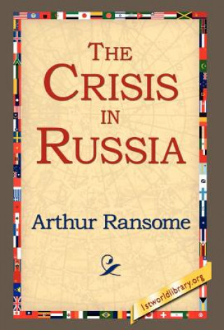 Carte Crisis in Russia Arthur Ransome