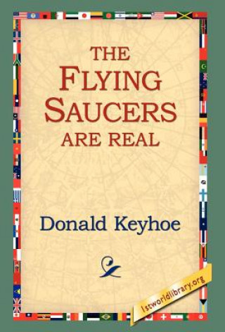 Kniha Flying Saucers Are Real Donald Keyhoe