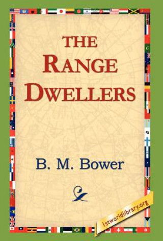 Knjiga Range Dwellers B M Bower