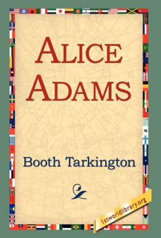 Könyv Alice Adams Deceased Booth Tarkington