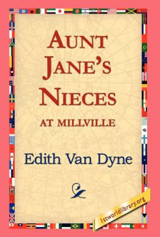 Livre Aunt Jane's Nieces at Millville Edith Van Dyne