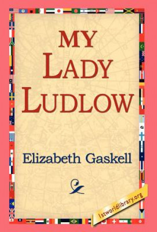 Книга My Lady Ludlow Elizabeth Cleghorn Gaskell