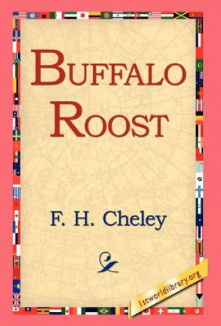 Carte Buffalo Roost F H Cheley