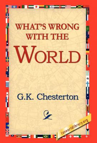 Carte What's Wrong with the World G K Cherston