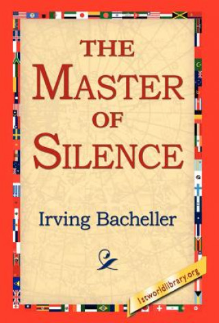 Carte Master of Silence Irving Bacheller