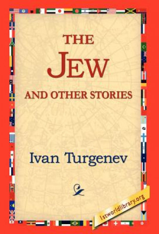 Kniha Jew and Other Stories Ivan Sergeevich Turgenev