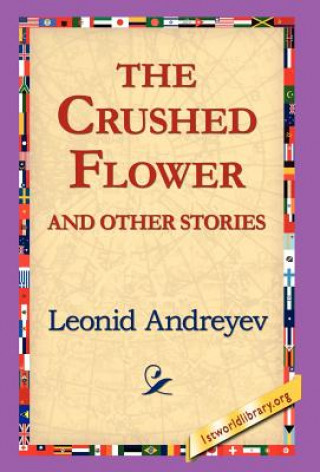 Book Crushed Flower and Other Stories Leonid Nikolayevich Andreyev