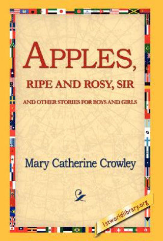 Kniha Apples, Ripe and Rosy, Sir Mary Catherine Crowley