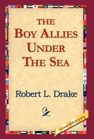 Könyv Boy Allies Under the Sea Robert L Drake