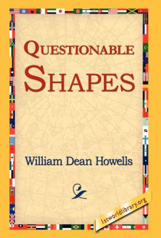 Book Questionable Shapes William Dean Howells