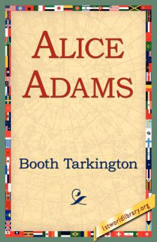 Kniha Alice Adams Deceased Booth Tarkington