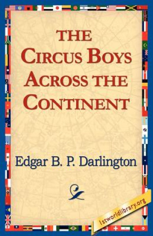 Kniha Circus Boys Across the Continent Edgar B P Darlington