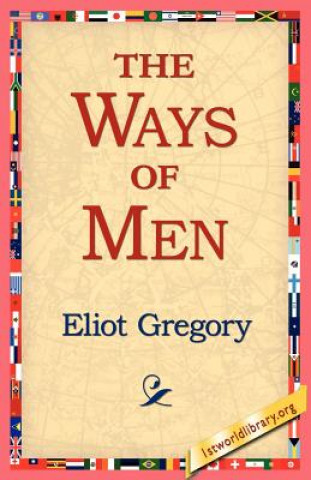 Carte Ways of Men Eliot Gregory