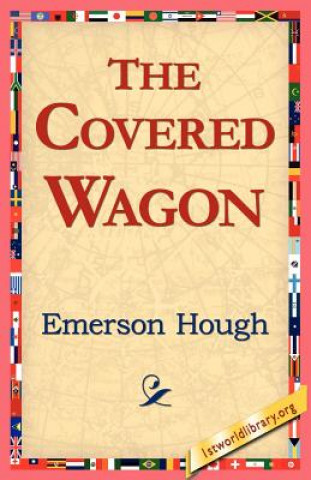 Kniha Covered Wagon Emerson Hough