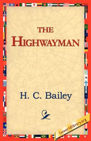 Kniha Highwayman H C Bailey