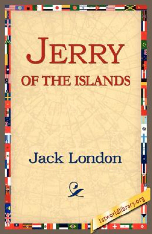 Kniha Jerry of the Islands Jack London