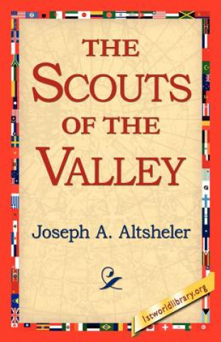 Libro Scouts of the Valley Joseph A. Altsheler