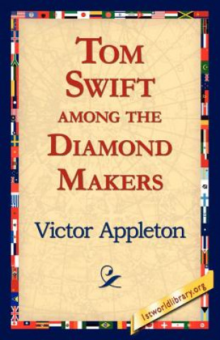 Книга Tom Swift Among the Diamond Makers Appleton