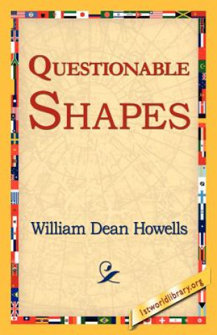 Knjiga Questionable Shapes William Dean Howells