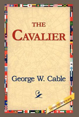 Könyv Cavalier George Washington Cable