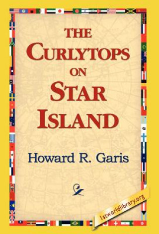Könyv Curlytops on Star Island Howard R Garis