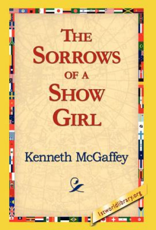 Book Sorrows of a Show Girl Kenneth McGaffey
