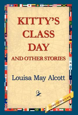 Książka Kitty's Class Day and Other Stories Louisa May Alcott