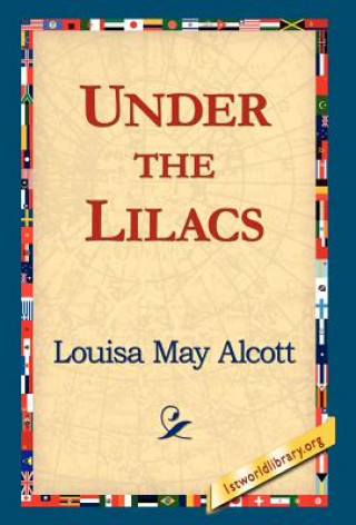 Kniha Under the Lilacs Louisa May Alcott