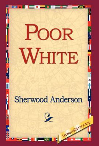 Könyv Poor White Sherwood Anderson