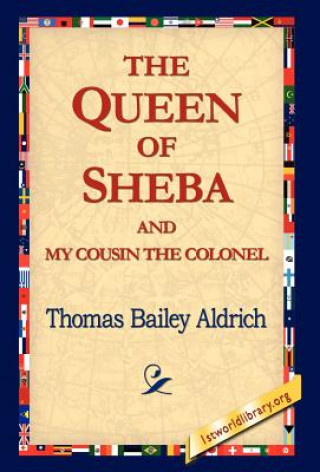 Carte Queen of Sheba & My Cousin the Colonel Thomas Bailey Aldrich