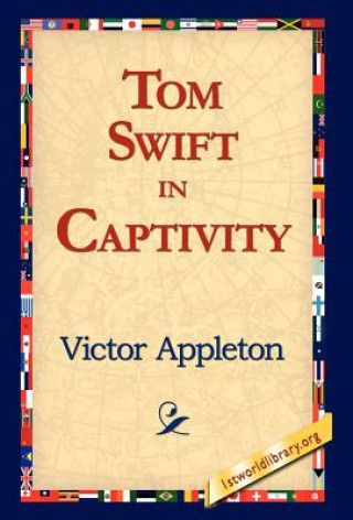 Kniha Tom Swift in Captivity Appleton