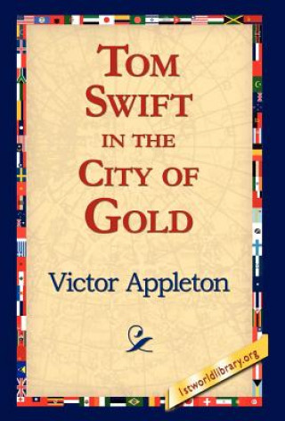 Livre Tom Swift in the City of Gold Appleton