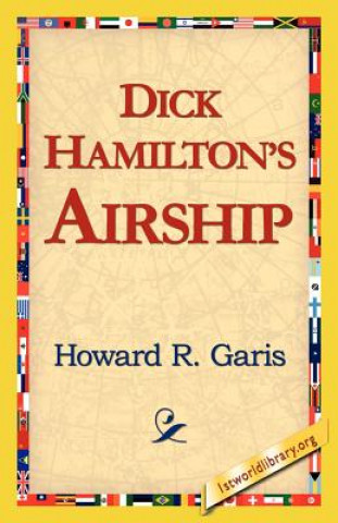 Kniha Dick Hamilton's Airship Howard R Garis