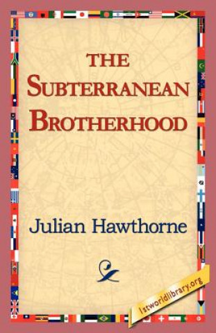 Book Subterranean Brotherhood Julian Hawthorne