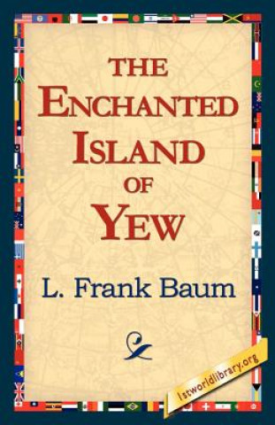 Kniha Enchanted Island of Yew Frank L. Baum