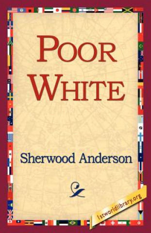 Книга Poor White Sherwood Anderson