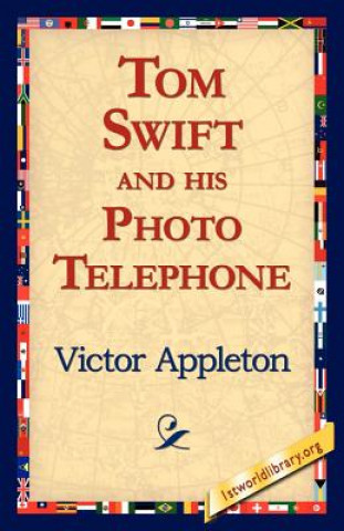 Книга Tom Swift and His Photo Telephone Appleton