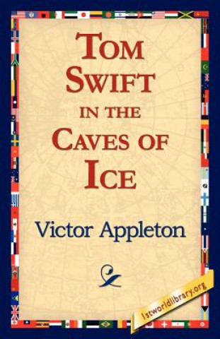 Książka Tom Swift in the Caves of Ice Victor II Appleton