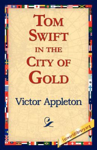 Βιβλίο Tom Swift in the City of Gold Appleton