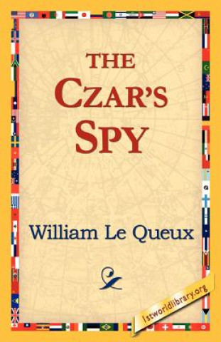 Buch Czar's Spy William Le Queux