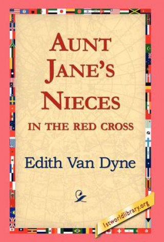 Carte Aunt Jane's Nieces in the Red Cross Edith Van Dyne